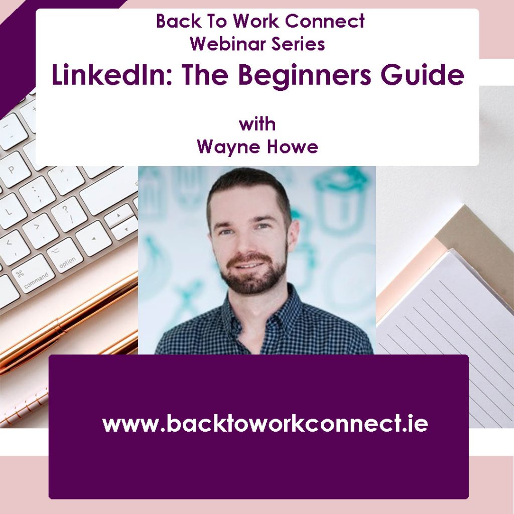 LinkedIn: The Beginners Guide Webinar - Back to Work Connect