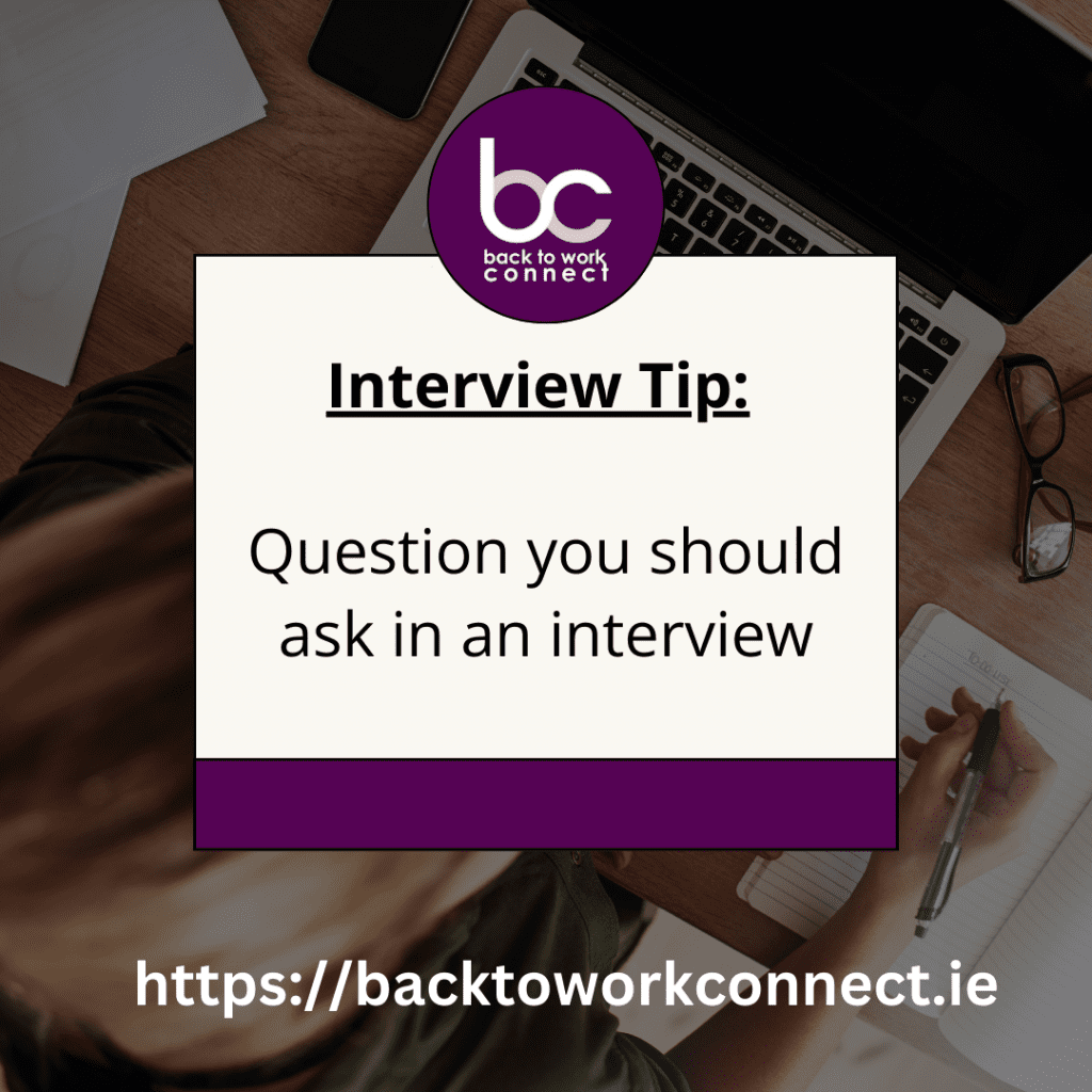 Questions you should ask in an interview. - Back to Work Connect